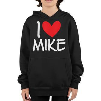 I Love Mike Name Personalized Men Guy Bff Friend Heart Boys Youth Hoodie | Mazezy