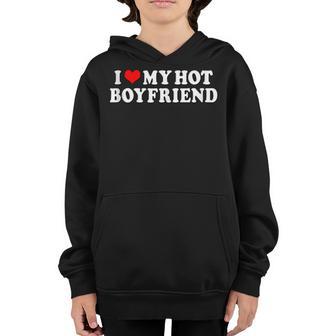 I Love My Hot Boyfriend Heart Hot Boyfriend Couple Matching Youth Hoodie - Thegiftio UK