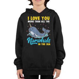 I Love You More Than All The Narwhals Birthday Kid Girl Boy Youth Hoodie - Thegiftio UK