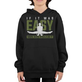 If It Was Easy More Boys Would Do It Gymnast Youth Hoodie - Thegiftio UK