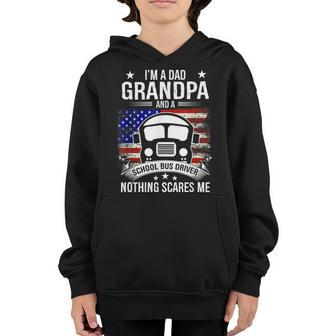 Im A Dad Grandpa School Bus Driver American Flag Patriotic  Gift For Mens Youth Hoodie