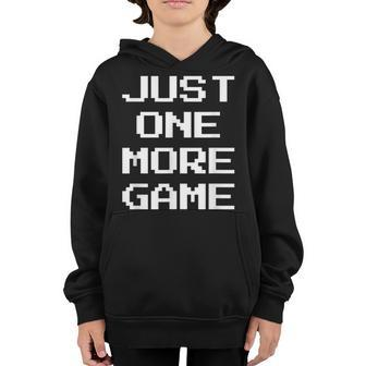 Just One More Game Funny GamerGaming Addict T Youth Hoodie - Thegiftio UK