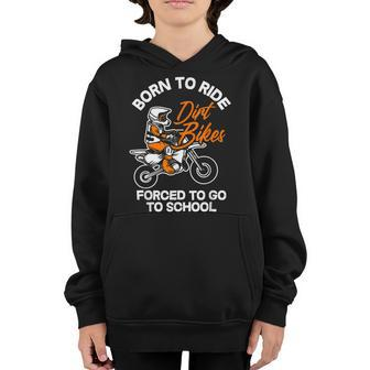 Kids Born Ride Dirt Bikes Forced To Go To School Motocross Youth Hoodie | Mazezy