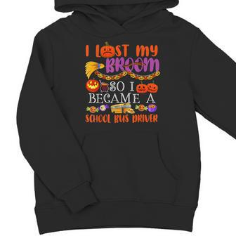 I Lost My Broom So I Became A School Bus Driver Halloween Youth Hoodie - Monsterry