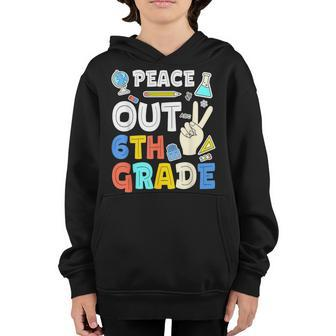 Peace Out 6Th Gradesixth Grade Graduation Gifts Youth Hoodie - Thegiftio UK