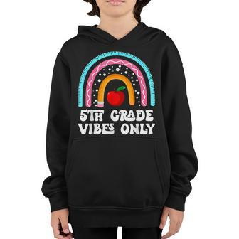 Retro 5Th Grade Vibes Only Rainbow Back To School Teacher School Teacher Funny Gifts Youth Hoodie | Mazezy