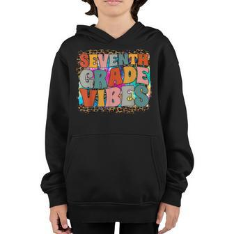 Seventh Grade Vibes - 7Th Grade Team Retro 1St Day Of School Retro Gifts Youth Hoodie | Mazezy