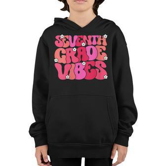 Seventh Grade Vibes Back To School 7Th Grade Vibes 1St Day Youth Hoodie | Mazezy