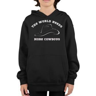 The World Needs More Cowboys Cowboy Hat Youth Hoodie - Thegiftio UK