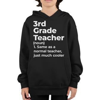 Third Grade Teacher Definition 1St School Day 3Rd Grade Gifts For Teacher Funny Gifts Youth Hoodie | Mazezy