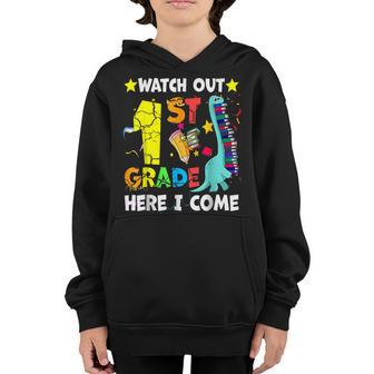 Watch Out 1St Grade Here I Come Dinosaur Back To School Dinosaur Gifts Youth Hoodie | Mazezy