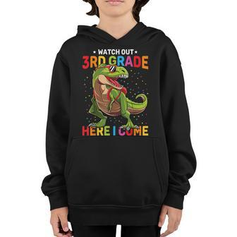 Watch Out 3Rd Grade Here I Come Dinosaur Back To School Boys Dinosaur Funny Gifts Youth Hoodie | Mazezy
