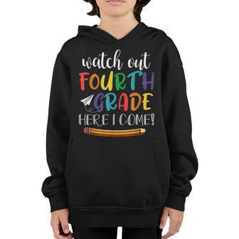 Watch Out Fourth Grade Here I Come Back To School 4Th Grade Youth Hoodie | Mazezy