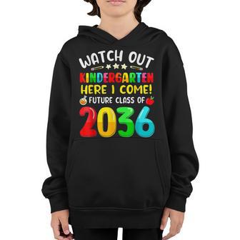 Watch Out Kindergarten Here I Come Future Class Of 2036 Kids Youth Hoodie - Thegiftio UK