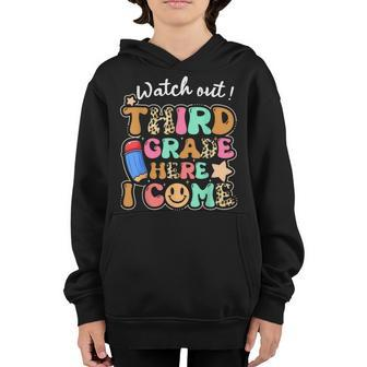 Watch Out Third Grade Here I Come Hello 3Rd Grade Students 3Rd Grade Funny Gifts Youth Hoodie | Mazezy
