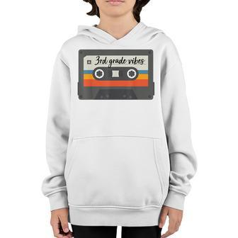3Rd Grade Vibes First Day Back To School Retro Cassette 3Rd Grade Gifts Youth Hoodie | Mazezy