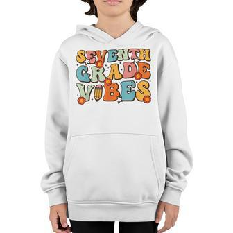 7Th Grade Vibes Back To School Retro 7Th Grade Teachers Retro Gifts Youth Hoodie | Mazezy
