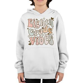 Back To School 8Th Grade Vibes Retro Teacher Women Ns Gifts For Teacher Funny Gifts Youth Hoodie | Mazezy