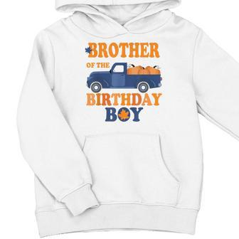 Brother Of The Pumpkin Truck 1St Birthday Boy Family Youth Hoodie - Thegiftio