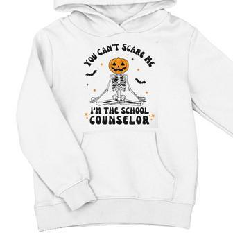 You Cant Scare Me Im The School Counselor Halloween Skeleton Youth Hoodie - Monsterry