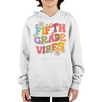 Fifth Grade Vibes 5Th Grade Team Retro First Day Of School Retro Gifts Youth Hoodie | Mazezy