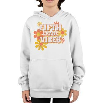 Fifth Grade Vibes Vintage Retro 5Th Grade Teacher Student Gifts For Teacher Funny Gifts Youth Hoodie | Mazezy
