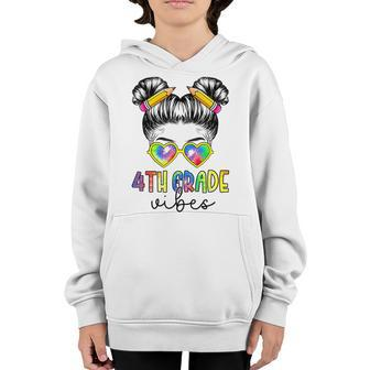 Fourth Grade Back To School - 4Th Grade Vibes Messy Bun Girl Bun Gifts Youth Hoodie | Mazezy