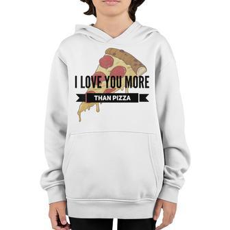 I Love You More Than Pizza - Girlfriend Boyfriend Youth Hoodie - Thegiftio UK