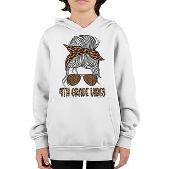 Leopard Messy Bun Fourth 4Th Grade Vibes Only Back To School Bun Gifts Youth Hoodie | Mazezy
