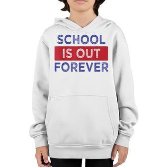 School Is Out Forever Youth Hoodie - Thegiftio UK