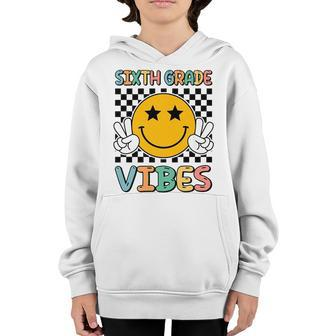 Sixth Grade Vibes 6Th Grade Retro Teacher 1St Day Of School Gifts For Teacher Funny Gifts Youth Hoodie | Mazezy
