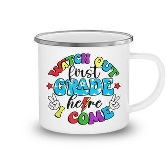 Back To School Groovy Watch Out First Grade Here I Come Camping Mug | Mazezy