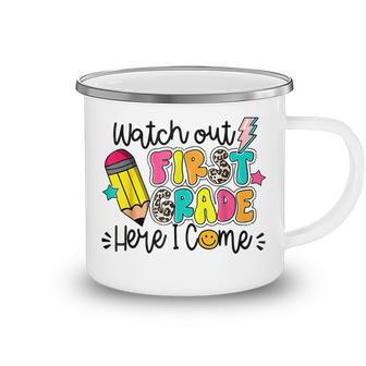 Watch Out 1St Grade Here I Come Back To School Teacher Gifts For Teacher Funny Gifts Camping Mug | Mazezy