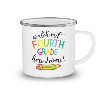 Watch Out Fourth Grade Here I Come Student Back School Day Camping Mug | Mazezy DE