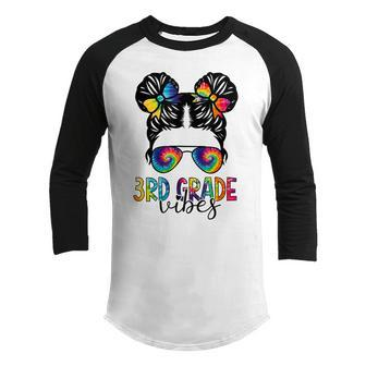 3Rd Grade Vibes Messy Bun Tiedye Back To School Teacher Girl School Teacher Funny Gifts Youth Raglan Shirt | Mazezy UK