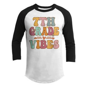 7Th Grade Vibes Retro Groovy Vintage First Day Of School Retro Gifts Youth Raglan Shirt | Mazezy