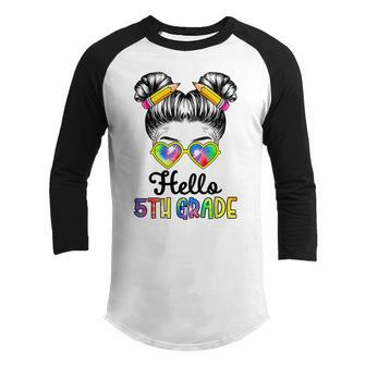 Hello Fifth Grade - 5Th Grade Messy Bun Back To School Bun Gifts Youth Raglan Shirt | Mazezy
