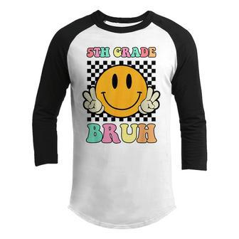 Hippie 5Th Grade Bruh Fifth Teacher Student Back To School Gifts For Teacher Funny Gifts Youth Raglan Shirt | Mazezy