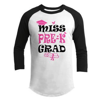 Miss Pre K Grad Girl Cute 2023 Preschool Daughter Graduation Daughter Gifts Youth Raglan Shirt | Mazezy