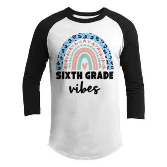 Sixth Grade Vibes 6Th Grade Vibes Squad Team Teacher Student Teacher Gifts Youth Raglan Shirt | Mazezy AU