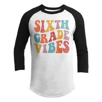 Sixth Grade Vibes 6Th Retro Groovy Hippie School Girls Boys Retro Gifts Youth Raglan Shirt | Mazezy