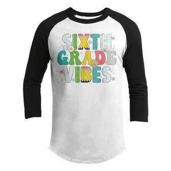 Sixth Grade Vibes Retro Vintage Groovy 1St Day Of School Youth Raglan Shirt | Mazezy AU