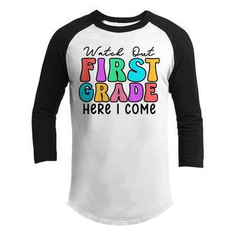 Watch Out 1St Grade Here I Come Groovy Back To School Youth Raglan Shirt | Mazezy