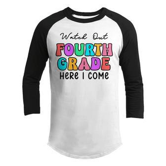Watch Out 4Th Grade Here I Come Groovy Back To School Youth Raglan Shirt | Mazezy