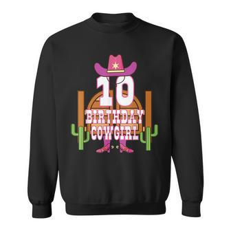 10Th Birthday Cowgirl 10 Years Old Girl Rodeo Lover Party Sweatshirt | Mazezy CA
