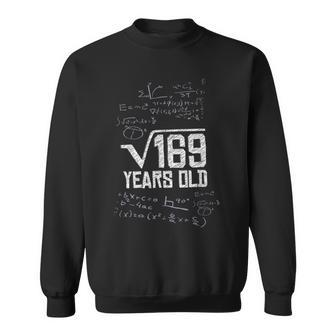 13 Year Old Math Square Root Of 169 13Th Birthday Math Funny Gifts Sweatshirt | Mazezy