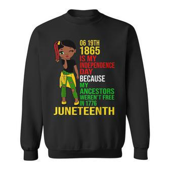 1865 Junenth Is My Independence Day Black Melanin Girls Sweatshirt | Mazezy