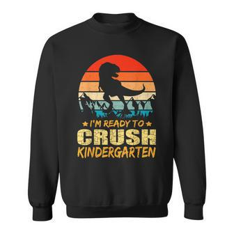 1St Day Of Kindergarten Im Ready To Crush Dinosaur Boys Dinosaur Funny Gifts Sweatshirt | Mazezy DE