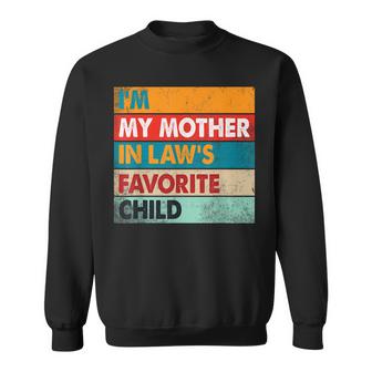 Im My Mother In Laws Favorite Child Family Matching Funny Sweatshirt