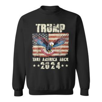 2024 Trump Flag Take America 4Th Of July Trump 2024 Sweatshirt - Monsterry